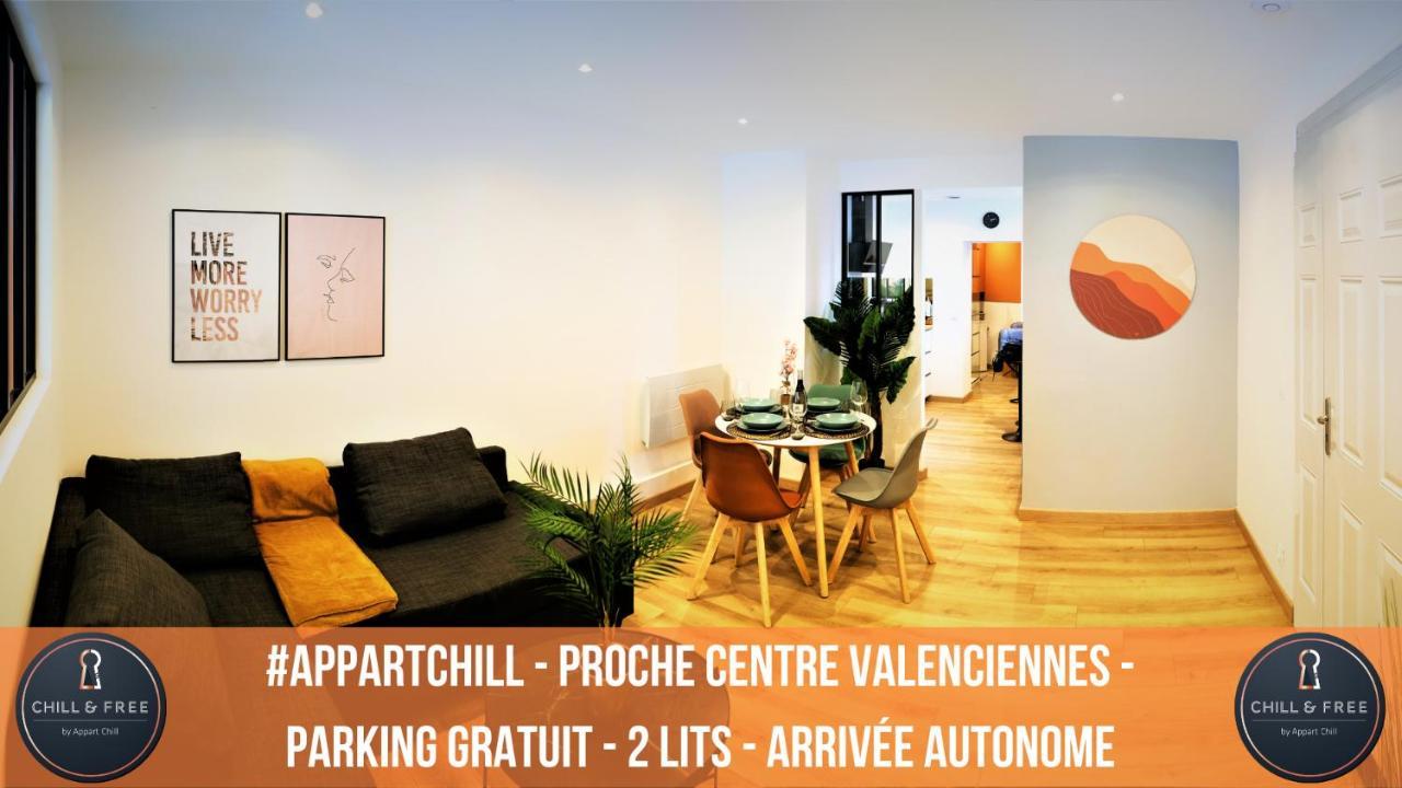 Appart Chill & Free - Proche Centre Valenciennes - Parking Gratuit エクステリア 写真